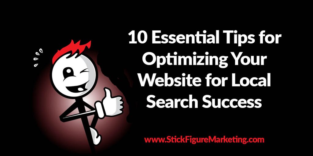10 Essential Tips for Optimizing Your Website for Local Search Success